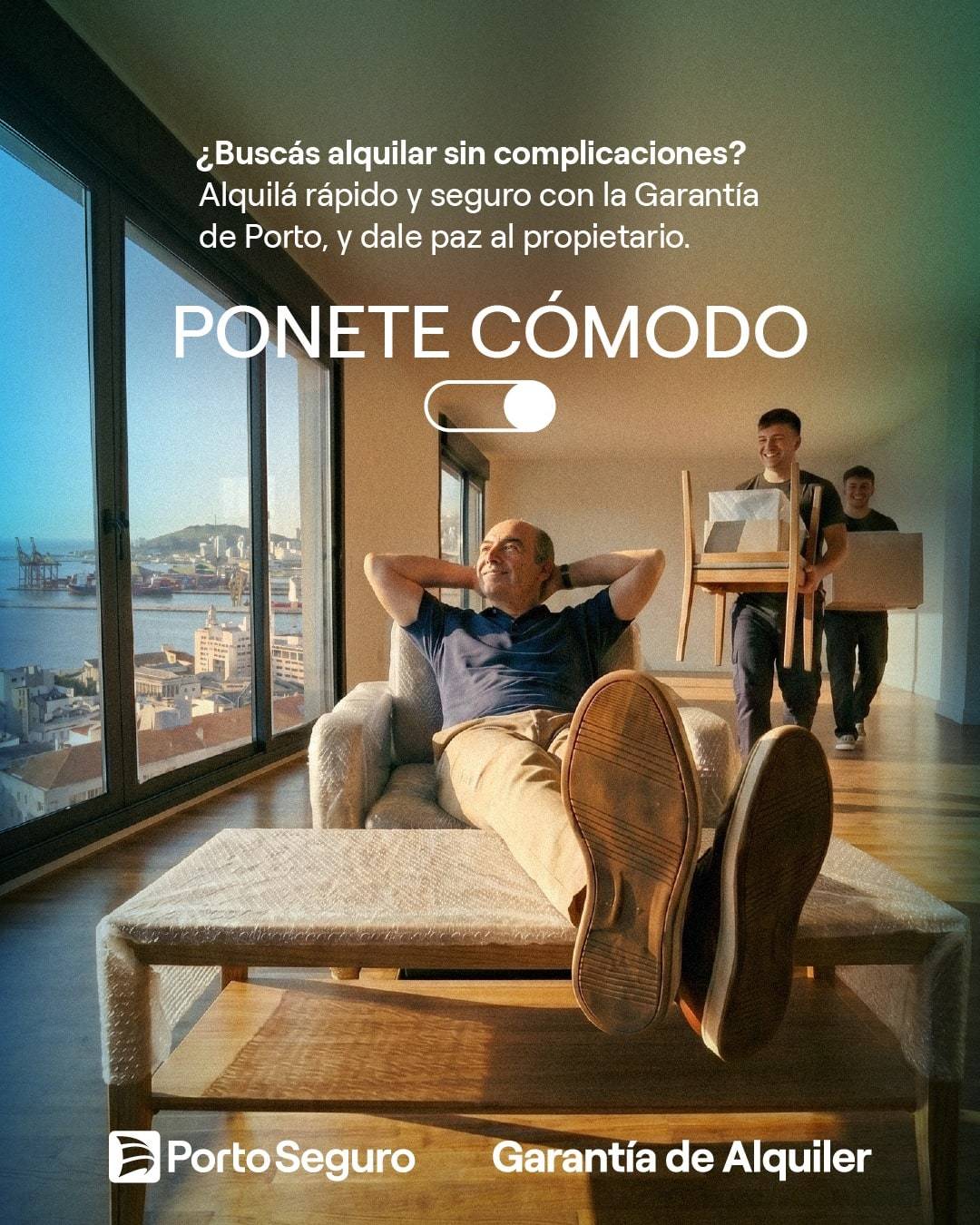 Posteo de Porto Seguro Garantía de Alquiler: un hombre relajado en un sillón durante su mudanza, con la frase «Ponete cómodo»