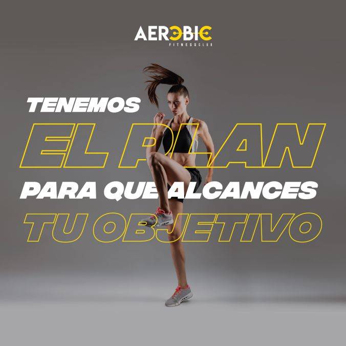 Posteo de Aerobic con una mujer entrenando y el texto «El plan para que alcances tu objetivo»